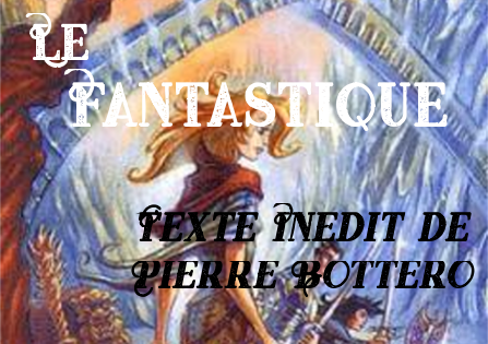Texte Inédit – Le Fantastique de Pierre Bottero