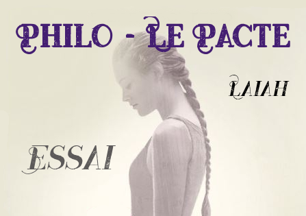 Philo Le Pacte – Analyse Leyah