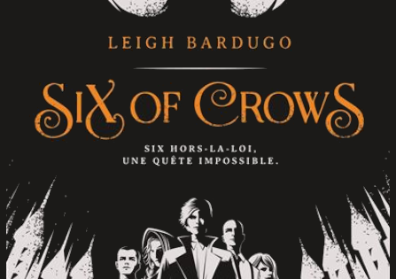 Critique : Six Of Crows – Leigh Bardugo