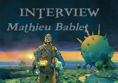 Interview : Mathieu Bablet
