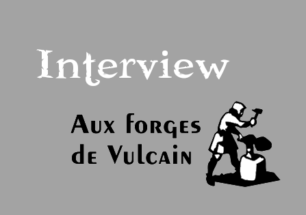 Interview : David Meulemans (Éditeur d’Aux forges de Vulcain)