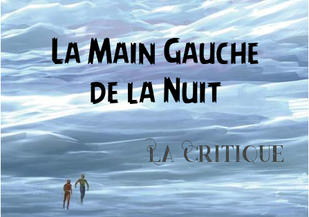 Critique : La Main Gauche de la Nuit – Ursula K. Le Guin