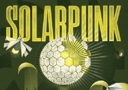 Critique Solarpunk : C’était mieux demain – Anthologie
